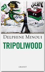 Couverture ebook de Tripoliwood, de Delphine Minoui