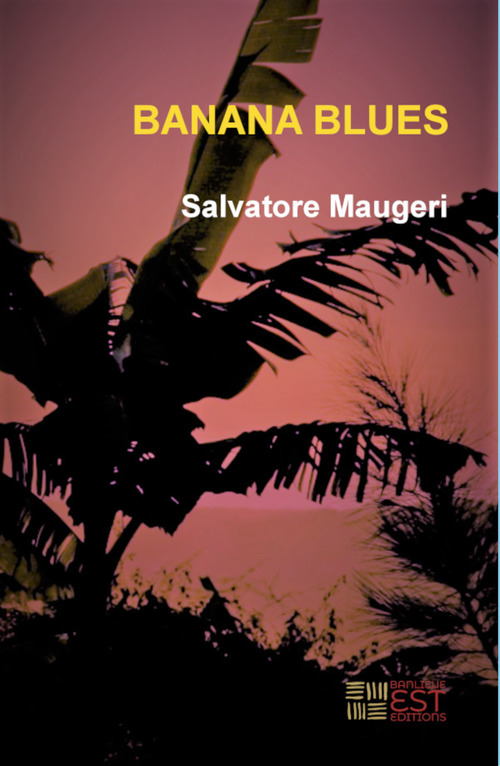 Couverture ebook de Banana Blues, de Salvatore Maugeri
