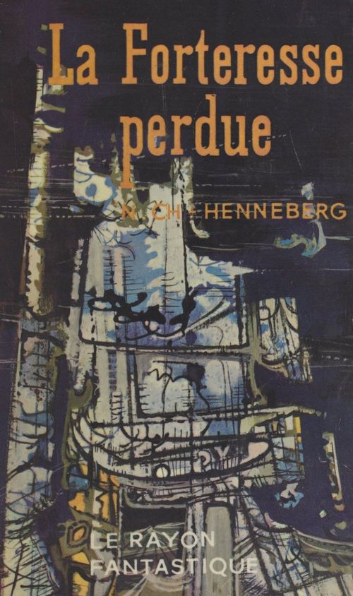 Couverture ebook de La forteresse perdue, de Charles Charles Henneberg, Nathalie Nathalie Henneberg