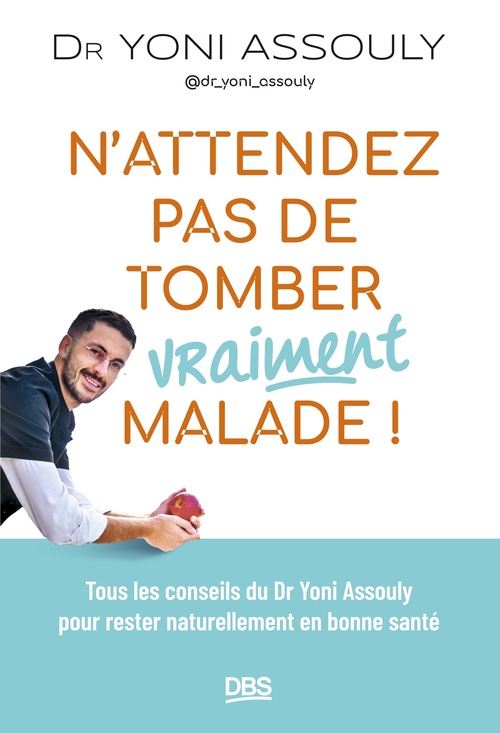 Couverture ebook de N´attendez pas de tomber (vraiment) malade !, de Yoni Assouly