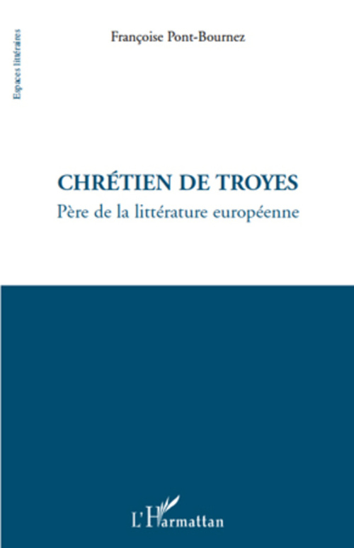 Couverture ebook de Chrétien de Troyes, de Françoise Pont-bournez