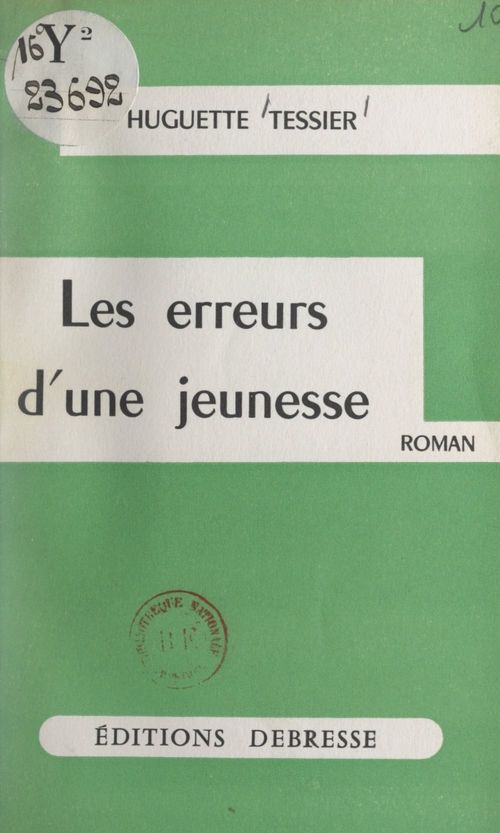 Couverture ebook de Les erreurs d'une jeunesse, de Huguette Tessier