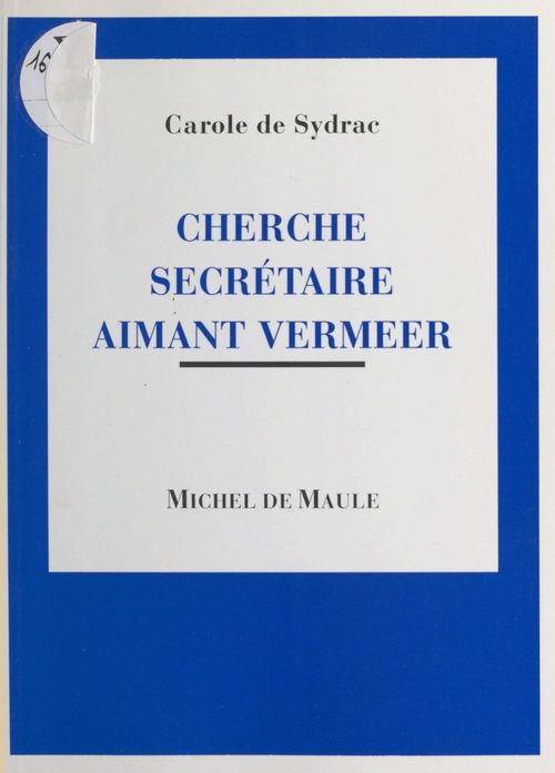 ebook cover of Cherche secrétaire aimant Vermeer, by Carole de Sydrac
