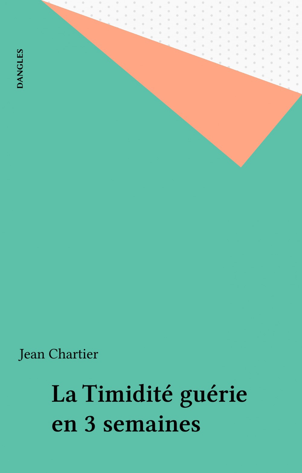 Couverture ebook de La Timidité guérie en 3 semaines, de Chartier Jean