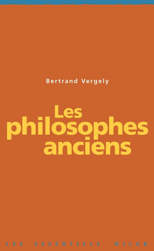 ebook cover of Les philosophes anciens, by Bertrand Vergely