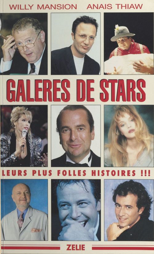 Couverture ebook de Galères de stars : leurs plus folles histoires, de Willy Mansion, Anaïs Thiaw