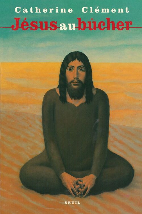 ebook cover of Jésus au bûcher, by Catherine Clément