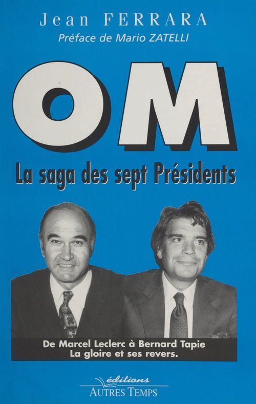 Couverture ebook de OM, la saga des sept présidents, de Jean Ferrara
