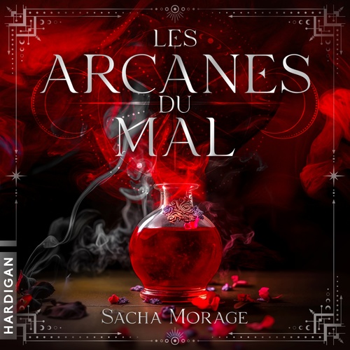Couverture audiobook de Les Arcanes du Mal, de Sacha Morage