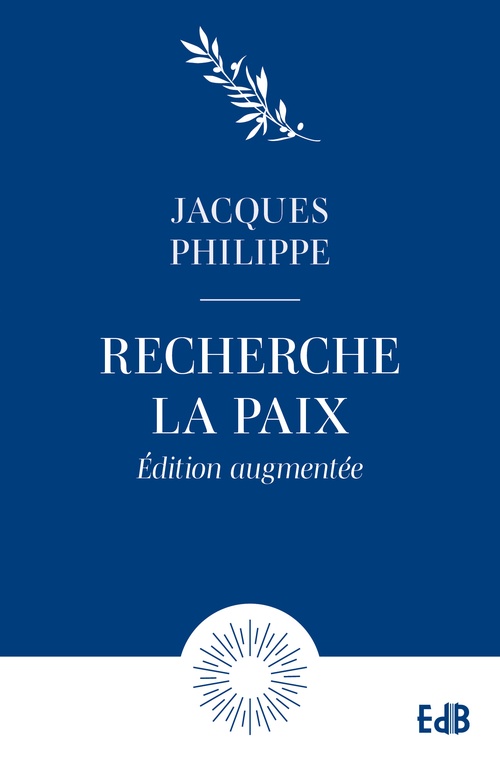 ebook cover of Recherche la paix et poursuis-la, by Jacques Philippe