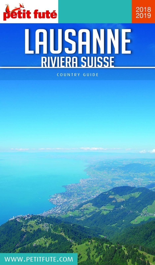 Couverture ebook de LAUSANNE - RIVIERA SUISSE 2018/2019 Petit Futé, de Collectif petit futé