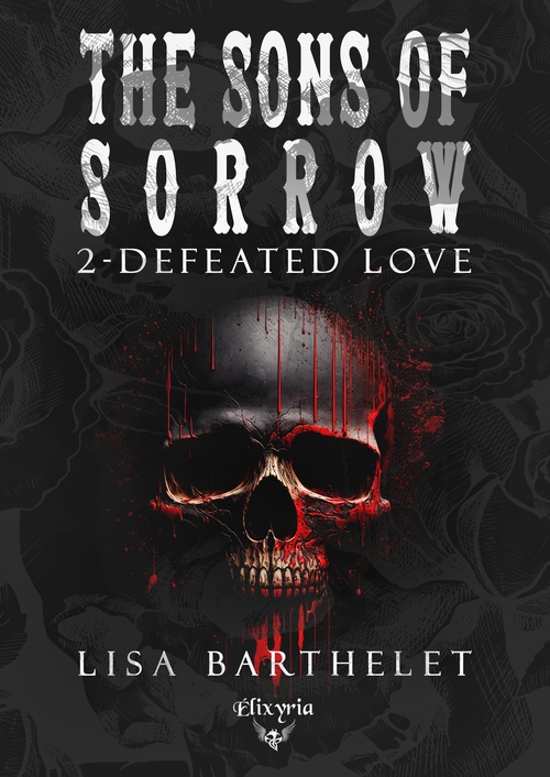 Couverture ebook de The sons of sorrow - 2 - Defeated love, de Lisa Barthelet