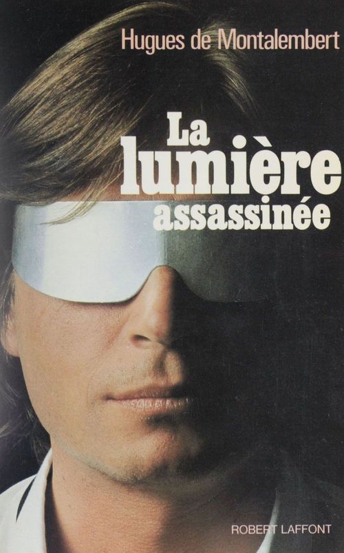 ebook cover of La Lumière assassinée, by De Montalembert