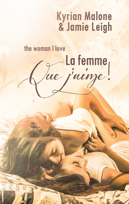 Couverture ebook de The woman I love (La femme que j'aime) | Nouvelle lesbienne, de Jamie Leigh, Kyrian Malone