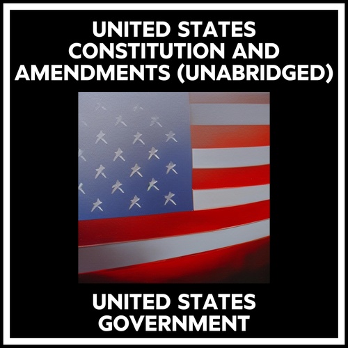 audiobook cover of United States Constitution And Amendments (Unabridged), by Government