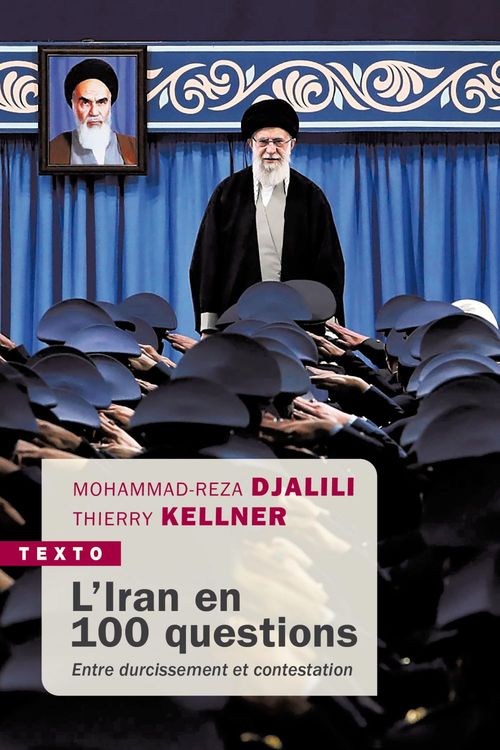 Couverture ebook de L'Iran en 100 questions, de Mohammad-Reza Djalili, Thierry Kellner