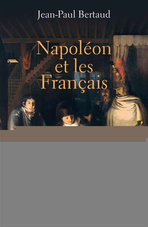 Couverture ebook de Napoléon et les Français, de Jean-paul Bertaud