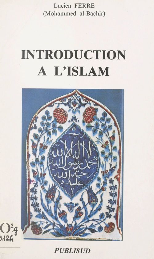 Couverture ebook de Introduction à l'Islam, de Lucien Ferré