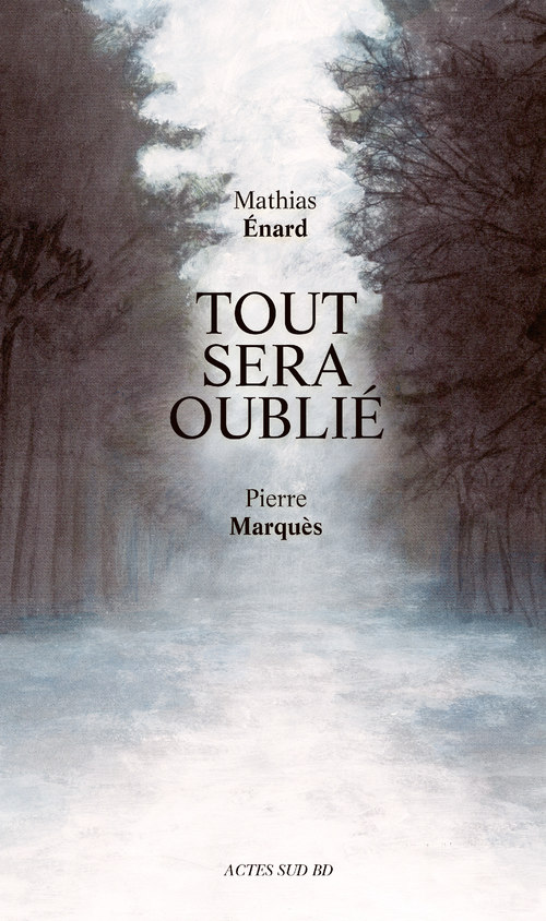 ebook cover of Tout sera oublié, by Mathias Enard
