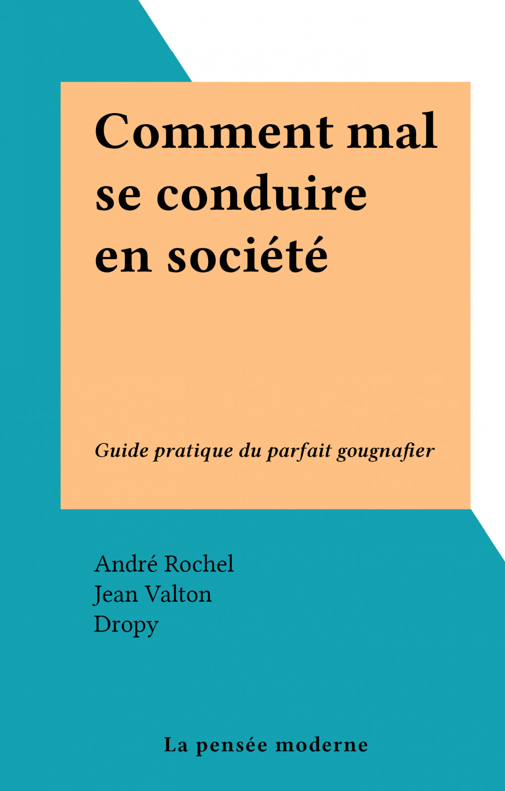 Couverture ebook de Comment mal se conduire en société, de Andre Rochel, Jean Valton