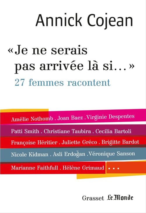 ebook cover of Je ne serais pas arrivée là si..., by Annick Cojean