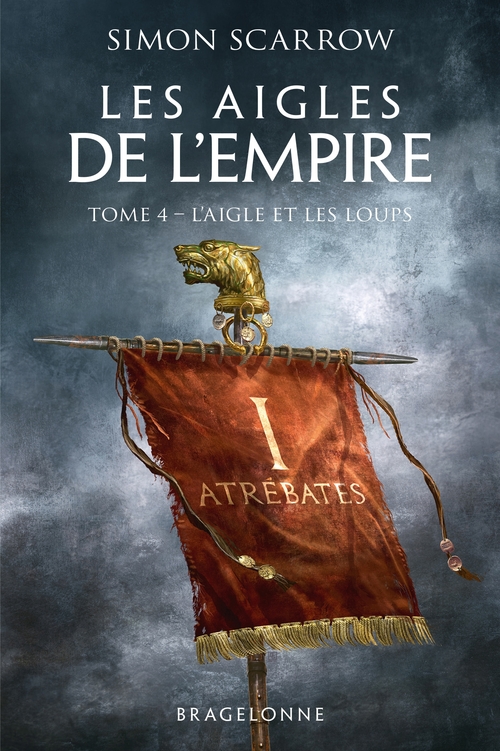 ebook cover of Les Aigles de l'Empire, T4 : L'Aigle et les Loups, by Simon Scarrow