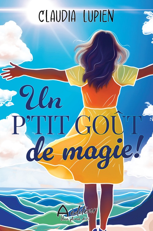ebook cover of Un p'tit goût de magie!, by Claudia Lupien