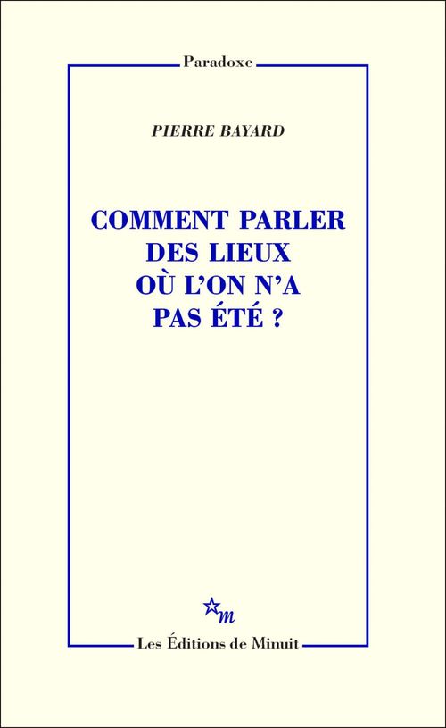 Couverture ebook de Comment parler des lieux où l'on n'a pas été?, de Pierre Bayard