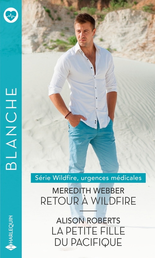 Couverture ebook de Retour à Wildfire - La petite fille du Pacifique, de Alison Roberts, Meredith Webber