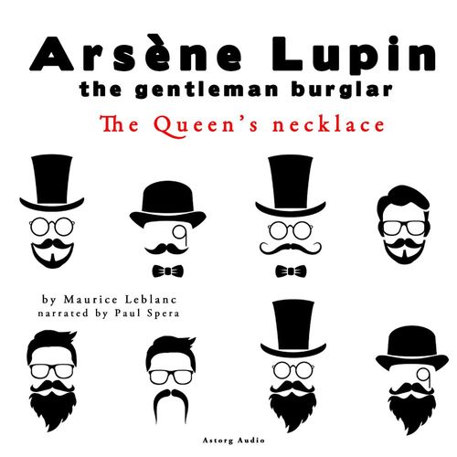 Couverture audiobook de The Queen's Necklace, the Adventures of Arsene Lupin the Gentleman Burglar, de Maurice Leblanc