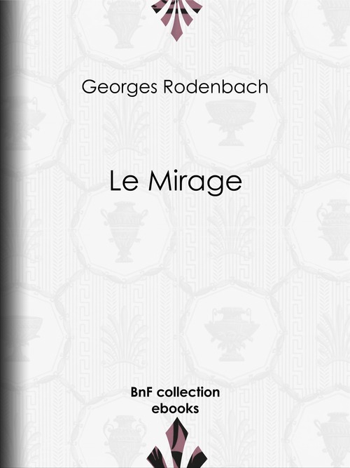 ebook cover of Le Mirage, by Georges Rodenbach