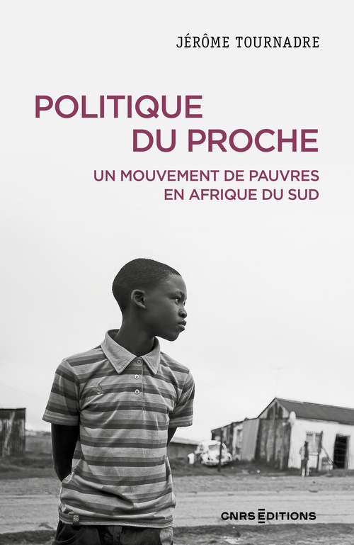 ebook cover of Politique du proche - Un mouvement de pauvres en Afrique du Sud, by Jérôme Tournadre