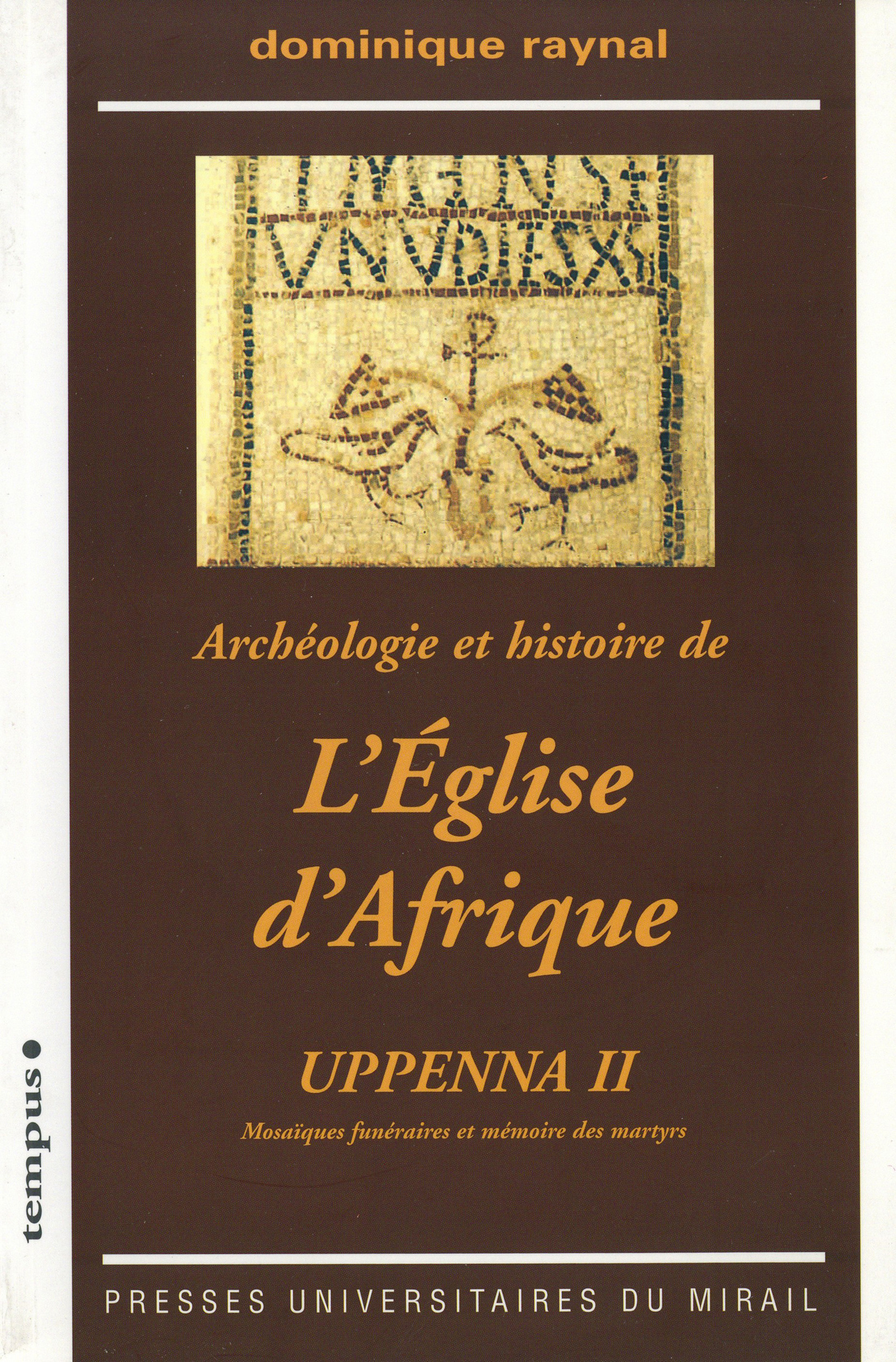 Couverture ebook de Archéologie et histoire de l´Église d´Afrique. Uppenna II, de Dominique Raynal