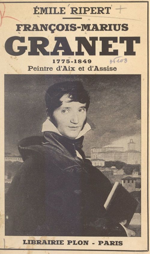 ebook cover of François-Marius Granet, 1775-1849, by Emile Ripert