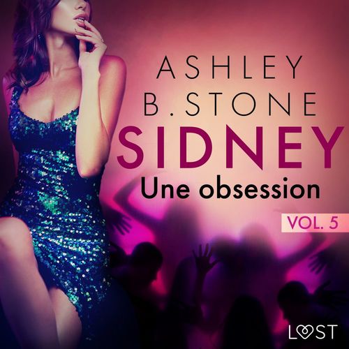 Couverture audiobook de Sidney 5 : Une obsession - Une nouvelle érotique, de Ashley B. Stone