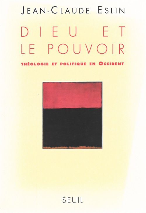 Couverture ebook de Dieu et le Pouvoir. Théologie et politique en Occident, de Jean-claude Eslin
