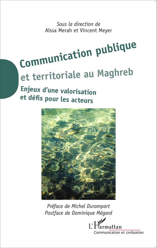 Couverture ebook de Communication publique et territoriale au Maghreb, de Aïssa Merah, Vincent Meyer