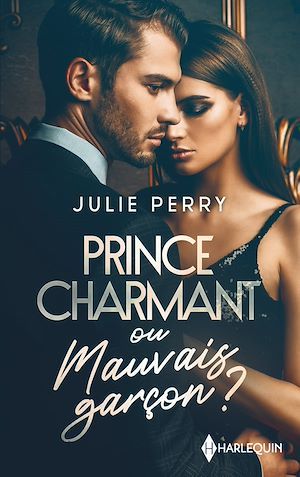 Couverture ebook de Prince charmant ou mauvais garçon ?, de Julie Perry