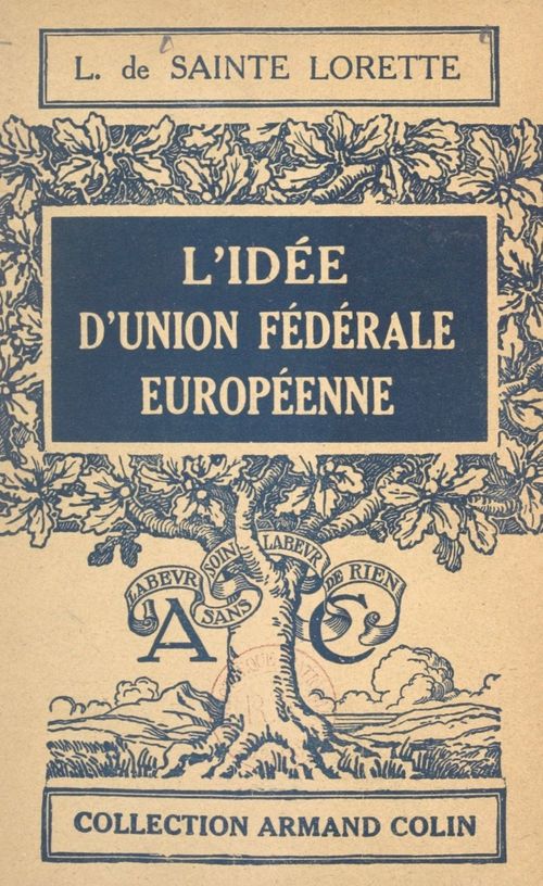 ebook cover of L'idée d'Union fédérale européenne, by Lucien De Sainte Lorette