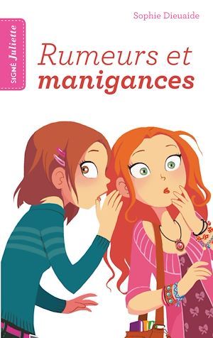 ebook cover of Signé Juliette - Tome 5 - Rumeurs et manigances, by Sophie Dieuaide
