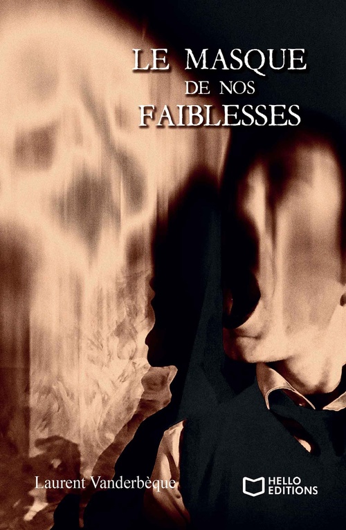 ebook cover of Le masque de nos faiblesses, by Laurent Vanderbèque