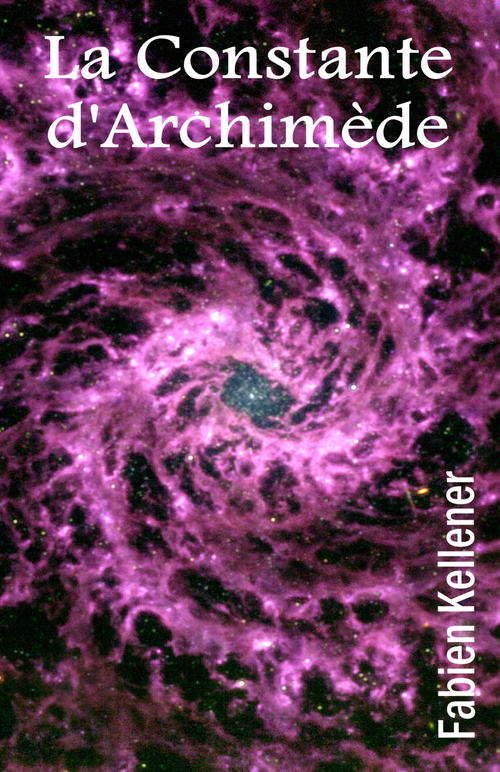 ebook cover of La Constante  d'Archimède (), by Fabien Kellener