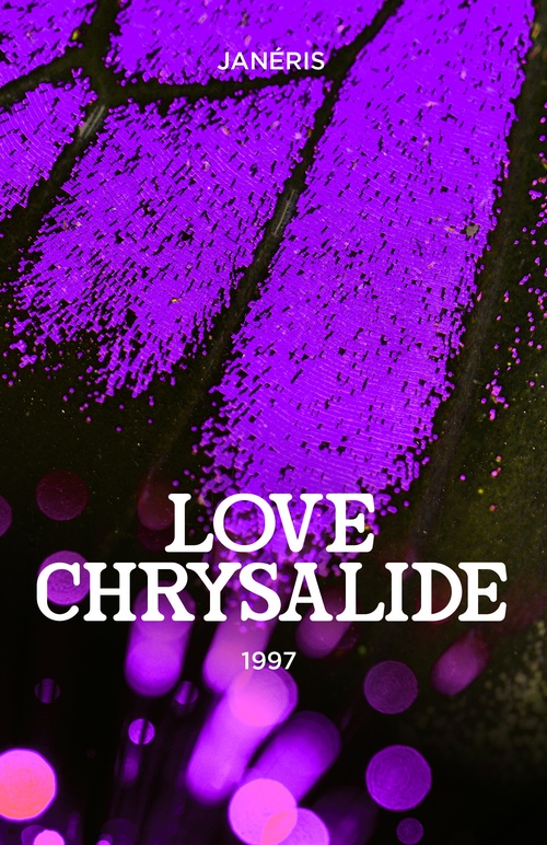 Couverture ebook de Love Chrysalide - 1997, de Janeris