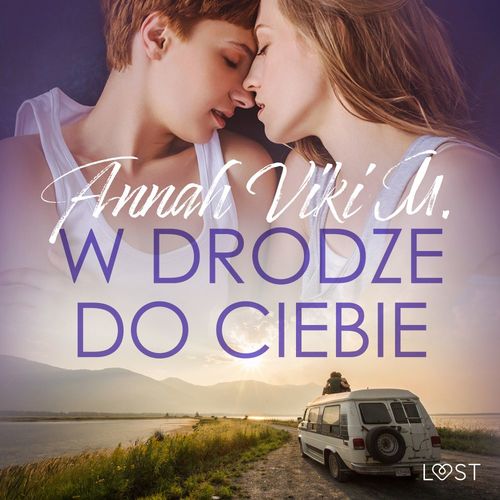 Couverture audiobook de W drodze do ciebie - lesbijskie opowiadanie erotyczne, de Annah Viki M.