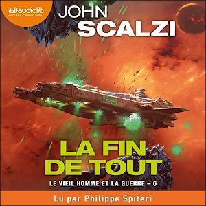 Couverture audiobook de La Fin de tout - Le Vieil Homme et la guerre, Tome 6, de John Scalzi