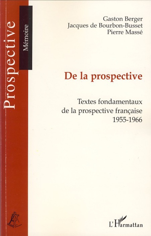 ebook cover of De la prospective, by Gaston Berger, Jacques de Bourbon-busset, Pierre Massé