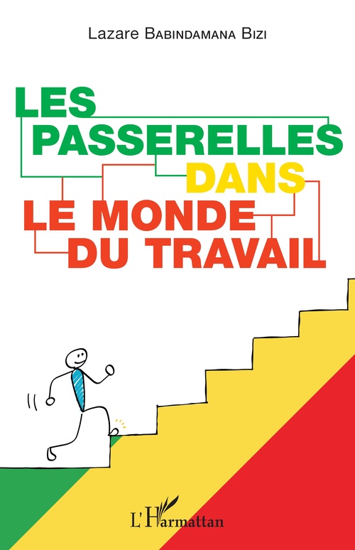 ebook cover of Les passerelles dans le monde du travail, by Lazare Babindamana Bizi