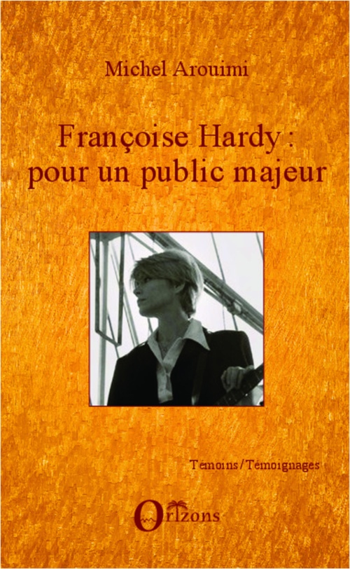 Couverture ebook de Françoise Hardy : pour un public majeur, de Michel Arouimi