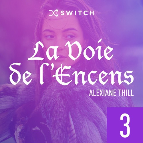 audiobook cover of La Voie de l'Encens 3, by Alexiane Thill