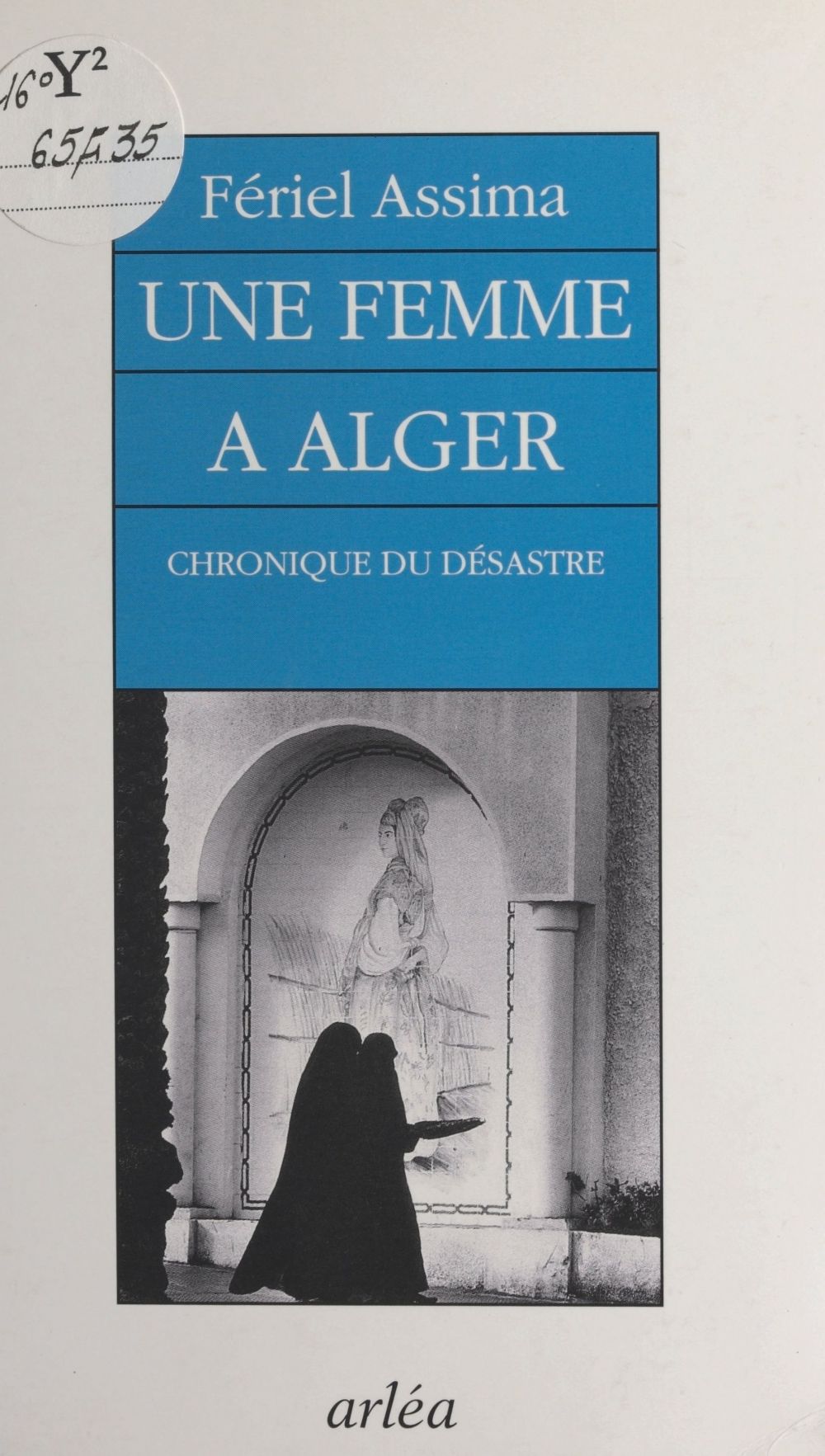 Couverture ebook de Une femme à Alger : chronique du désastre, de Assima Feriel